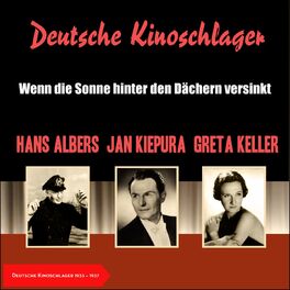 Album cover of Wenn die Sonne hinter den Dächern versinkt (Deutsche Kino Schlager 1933 - 1937)