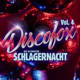 Album cover of Discofox, Vol. 4 - Die ultimative Schlagernacht
