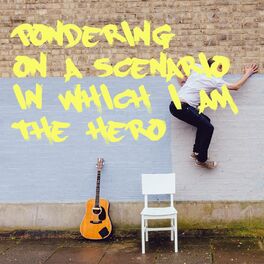 Album cover of Pondering on a Scenario in Which I Am the Hero (Acoustic)