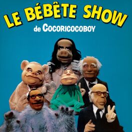 Album cover of Le Bébête Show De Cocoricocoboy (Edition Deluxe)