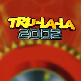 Album cover of Tru La La 2002