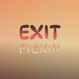 Album cover of Exit Pickin