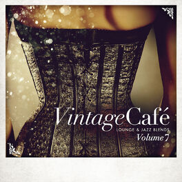 Album picture of Vintage Café - Lounge & Jazz Blends (Special Selection), Pt. 7