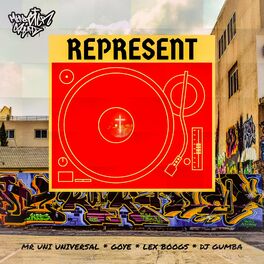 Album cover of Represent (feat. Mr Uni Universal, DJ Gumba, Lex Boogs & Go Ye)