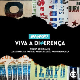 Album cover of Malhação - Viva a Diferença - Música Original de Lucas Marcier, Fabiano Krieger e João Paulo Mendonça