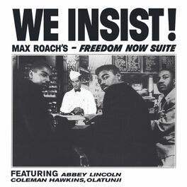 Album cover of We Insist! Max Roach's Freedom Now Suite