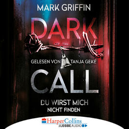 Album cover of Dark Call - Du wirst mich nicht finden (Gekürzt)