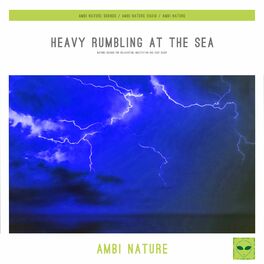 Album cover of Heavy Rumbling at the Sea (Nature Sounds for Relaxation, Meditation and Deep Sleep)