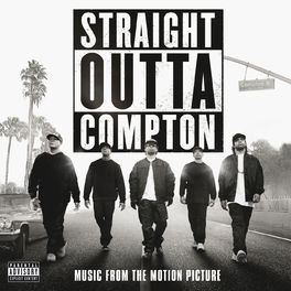 Album cover of Straight Outta Compton (Music From The Motion Picture)