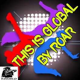 Album cover of This Is Global By Roar
