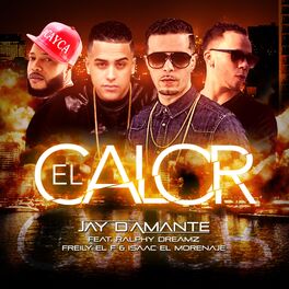 Album cover of El Calor (feat. Freily el F, Cayca & Ralphy Dreamz)