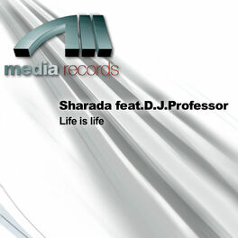 Album cover of Sharada feat.D.J.Professor - Life is life (MP3 EP)