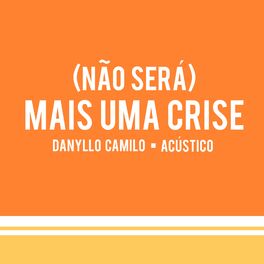 Album cover of (Não Será) Mais Uma Crise (Acústico)