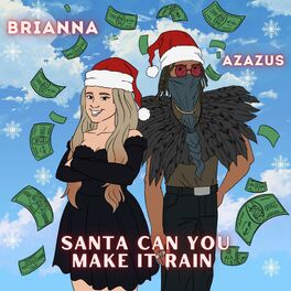 Album cover of Santa Can You Make It Rain (feat. Azazus)