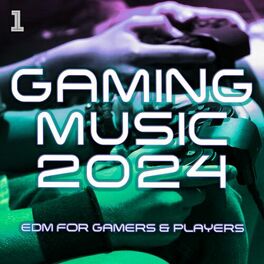 Album cover of Gaming Music 2024 - EDM for Gamers & Players