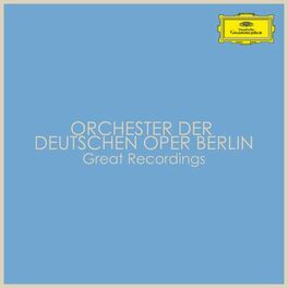 Album cover of Orchester der Deutschen Oper Berlin - Great Recordings