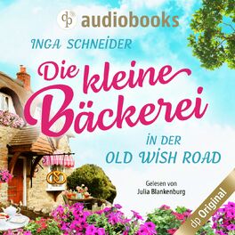 Album cover of Die kleine Bäckerei in der Old Wish Road (Ungekürzt)