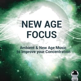 Album cover of New Age Focus (Ambient & New Age Music to Improve Your Concentration)