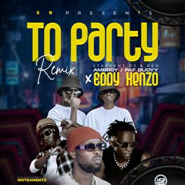 Album cover of To Party (feat. Ambroy & PafBuoyy) [Eddy Kenzo Remix]
