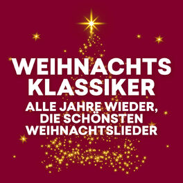 Album cover of Weihnachtsklassiker - Alle Jahre wieder, die schönsten Weihnachtslieder