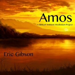 Album cover of Amos: A Biblical Ambient Meditation Project