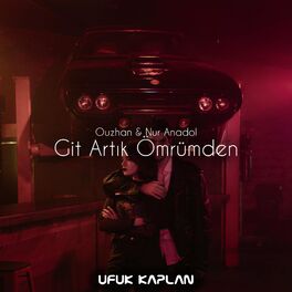 Album cover of Git Artık Ömrümden (feat. Nur Anadol & Ouz-Han)