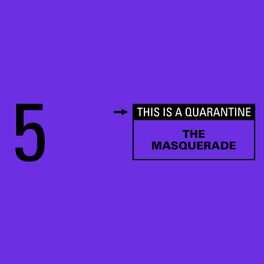 Album cover of The Masquerade (This Is a Quarantine)