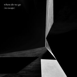 Album cover of Where Do We Go (No Escape)