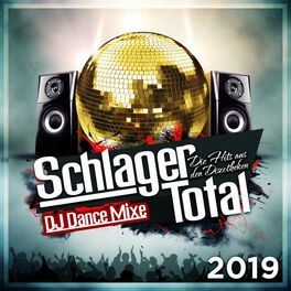 Album cover of Schlager Total - Die Hits aus den Discotheken 2019 - (DJ Dance Mixe)