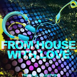 Album cover of From House With Love - The Cool Selection (Album)