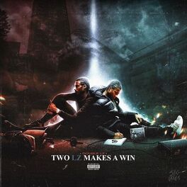 Album cover of Two Lz Make A Win