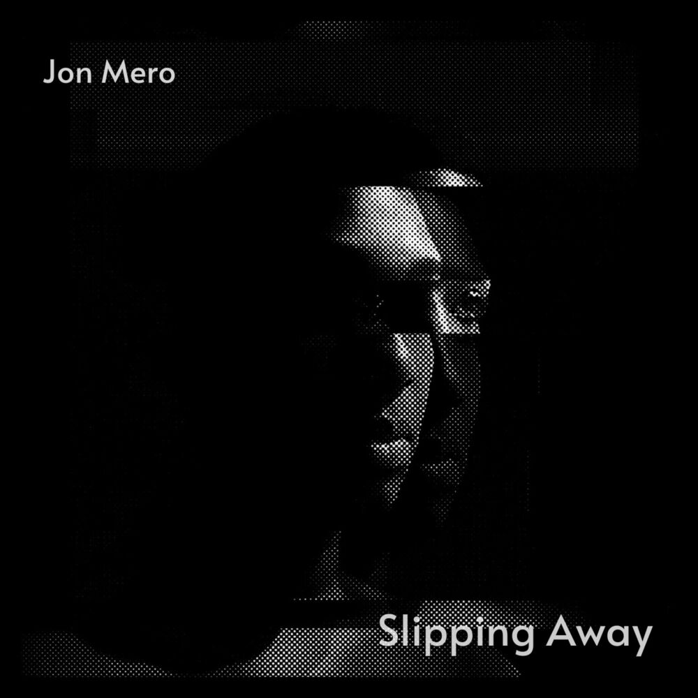 Feels this good jon mero. The time is slipping away.