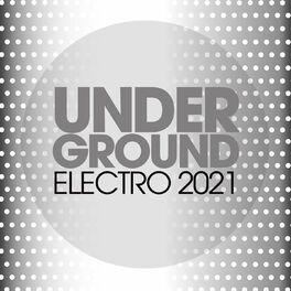 Album cover of Underground Electro 2021