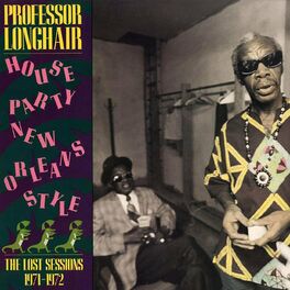 Album cover of House Party New Orleans Style: The Lost Sessions 1971-1972