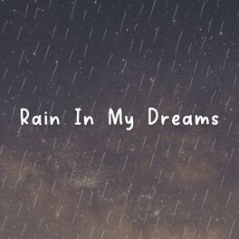 Album cover of Rain In My Dreams