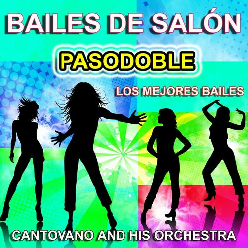 Cantovano And His Orchestra - Bailes De Salón : Pasodoble - Los Mejores ...