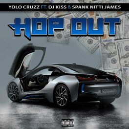 Album cover of HOP OUT (feat. Dj Kiss & Spank Nitty James)