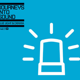 Album cover of Journey into Sound Blue Light & Drama