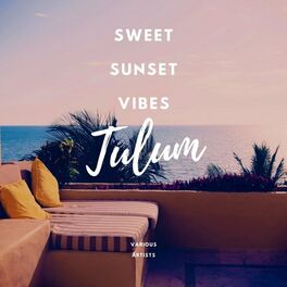 Album cover of Sweet Sunset Vibes Tulum