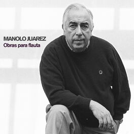 Manolo Juárez: albums, songs, playlists | Listen on Deezer