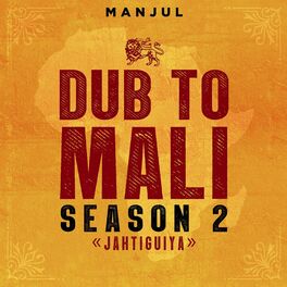 Album cover of Dub to Mali : Jahtiguiya (Season 2)