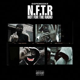 Album cover of N.F.T.R (Not For The Radio) (feat. #67 & Dopesmoke)