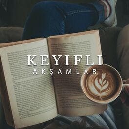 Album cover of Keyifli Akşamlar: Bir Kadeh Şarap, Kitap Okuma Zamanı, Kahve Ve Çay Molası