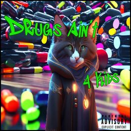Album cover of Drugs Aint't 4 Kids