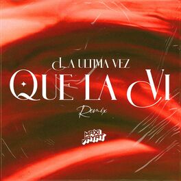 Album cover of La Ultima Vez Que La Vi (Remix)