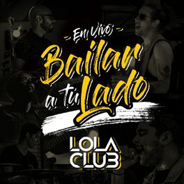 Lola Club: música, canciones, letras | Escúchalas en Deezer