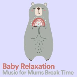 Album cover of Baby Relaxation Music for Mums Break Time
