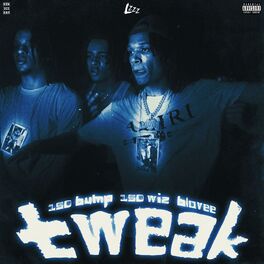 Album cover of Tweak (feat. 150 Wiz & B-Lovee)