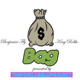 Thefonzarelliproject Bag Feat King Robbo Benjamin Fly Music Streaming Listen On Deezer - rob bo roblox