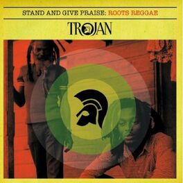 Album cover of Stand and Give Praise: Roots Reggae